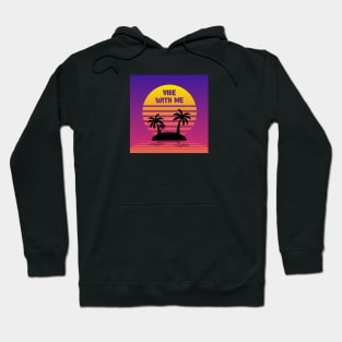 Vibe with me Hoodie